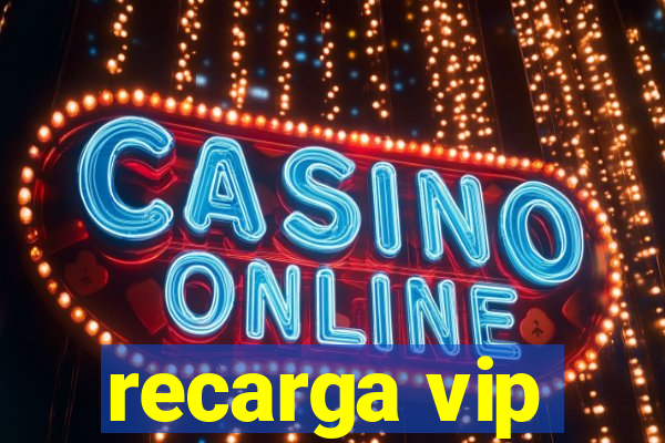 recarga vip